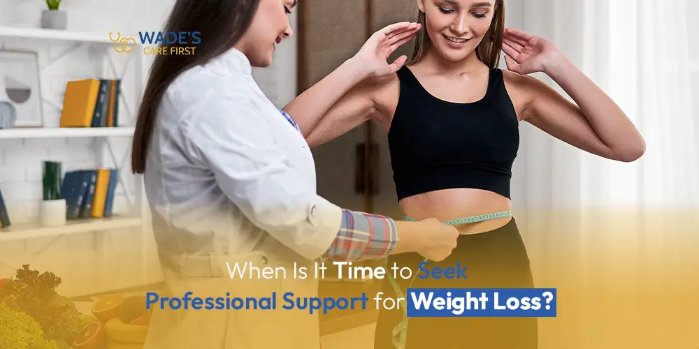 When Is It Time to Seek Professional Support for Weight Loss?
