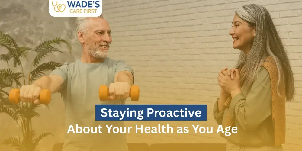 Staying Proactive About Your Health as You Age