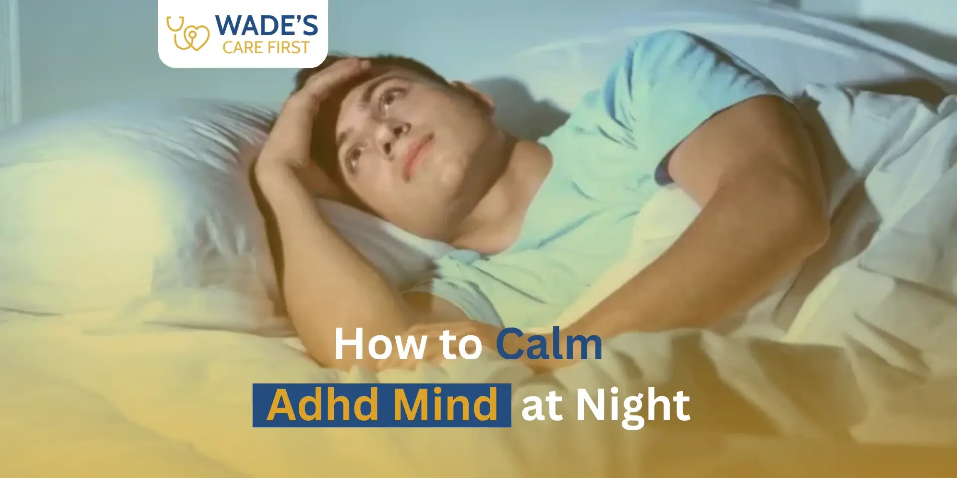 How to Calm Your Mind at Night with ADHD